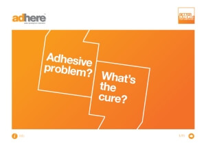 Technical Guide - Adhesive Problem? What's the Cure?