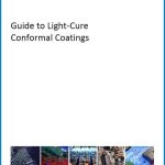 Technical guide to light cure conformal coatings