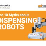The 10 Myths About Robot Dispensing